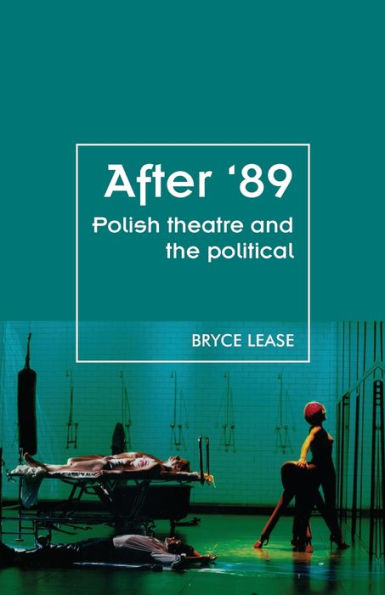 After '89: Polish theatre and the political