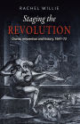 Staging the revolution: Drama, reinvention and history, 1647-72
