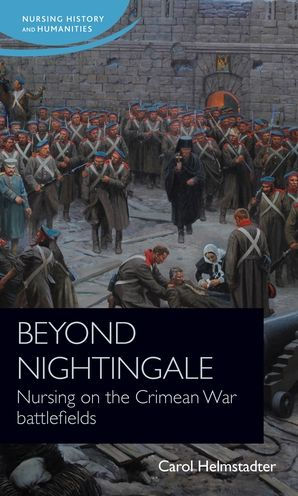 Beyond Nightingale: Nursing on the Crimean War battlefields