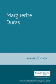 Title: Marguerite Duras, Author: Renate Gunther