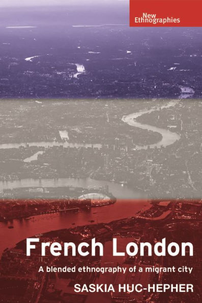 French London: a blended ethnography of migrant city