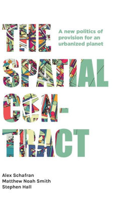 The Spatial Contract The Spatial Contract By Alex Schafran