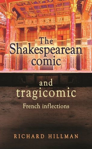 The Shakespearean comic and tragicomic: French inflections