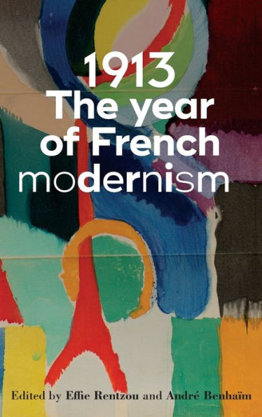 1913: The year of French modernism