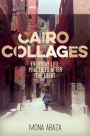 Cairo collages: Everyday life practices after the event