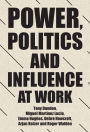 Power, politics and influence at work