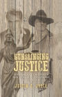 Gunslinging justice: The American culture of gun violence in Westerns and the law