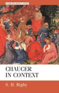 Title: Chaucer in context: Society, allegory and gender, Author: S. H. Rigby