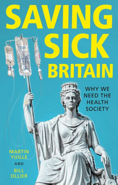 Saving sick Britain: Why we need the 'Health Society'