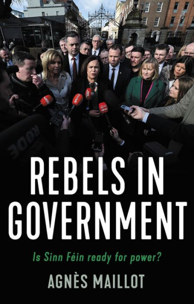 Rebels government: Is Sinn Féin ready for power?