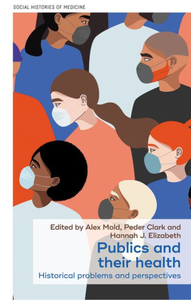Publics and their health: Historical problems perspectives