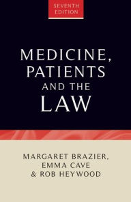 Title: Medicine, patients and the law: Seventh edition, Author: Emma Cave