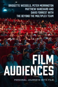 Title: Film audiences: Personal journeys with film, Author: Bridgette Wessels