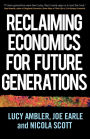 Reclaiming economics for future generations