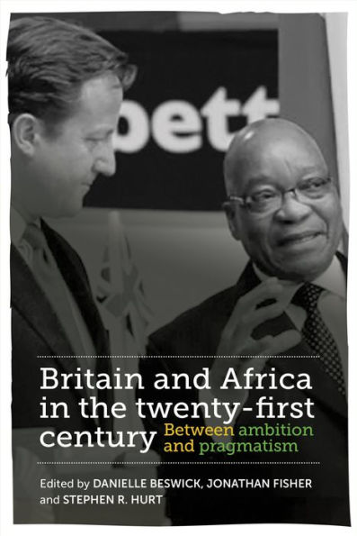 Britain and Africa the twenty-first century: Between ambition pragmatism