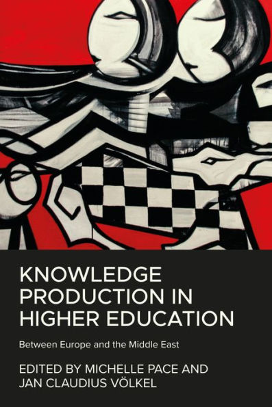 Knowledge production higher education: Between Europe and the Middle East