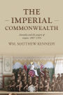 The imperial Commonwealth: Australia and the project of empire, 1867-1914