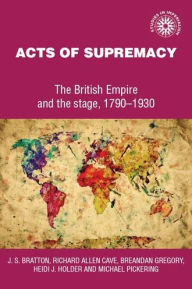 Title: Acts of supremacy, Author: J. Bratton