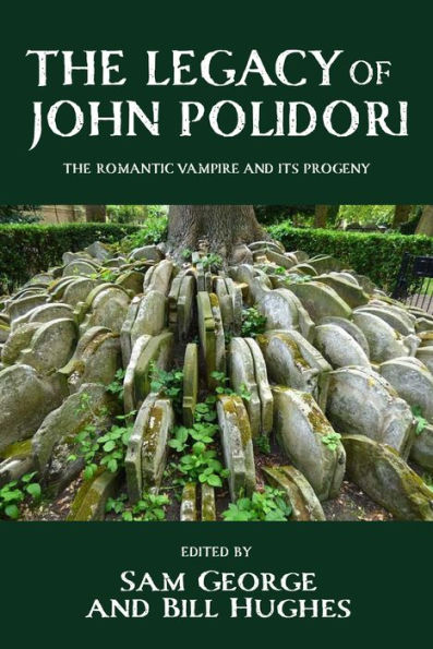 The legacy of John Polidori: Romantic vampire and its progeny