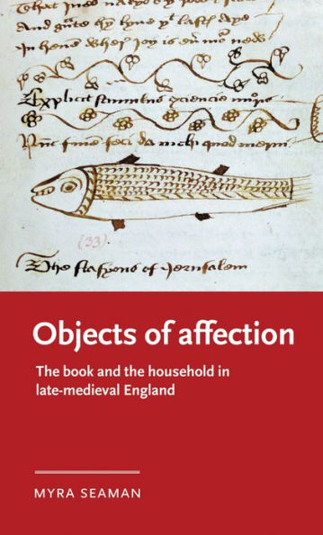 Objects of affection: the book and household late medieval England