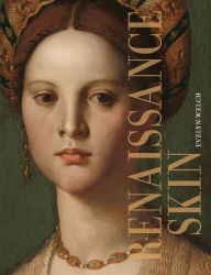 Title: Renaissance skin, Author: Evelyn Welch
