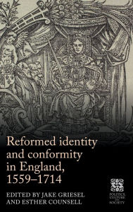 Free ebooks online download pdf Reformed identity and conformity in England, 1559-1714 9781526167972 in English by Jake Griesel, Esther Counsell