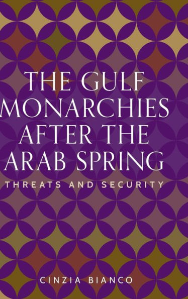 the Gulf monarchies after Arab Spring: Threats and security