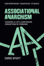 Associational anarchism: Towards a left-libertarian conception of freedom