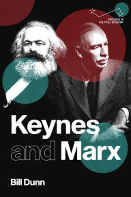 Title: Keynes and Marx, Author: Bill Dunn