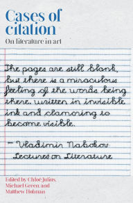 Title: Cases of citation: On literature in art, Author: Chloë Julius