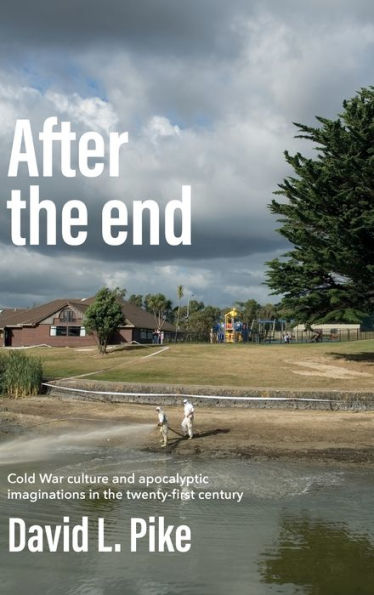 After the end: Cold War culture and apocalyptic imaginations in the twenty-first century
