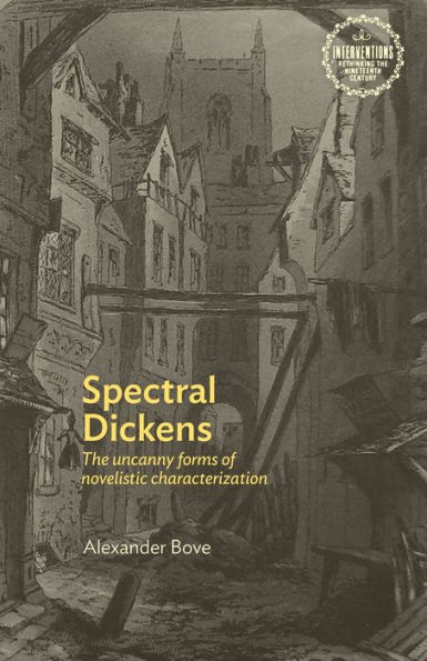 Spectral Dickens: The uncanny forms of novelistic characterization