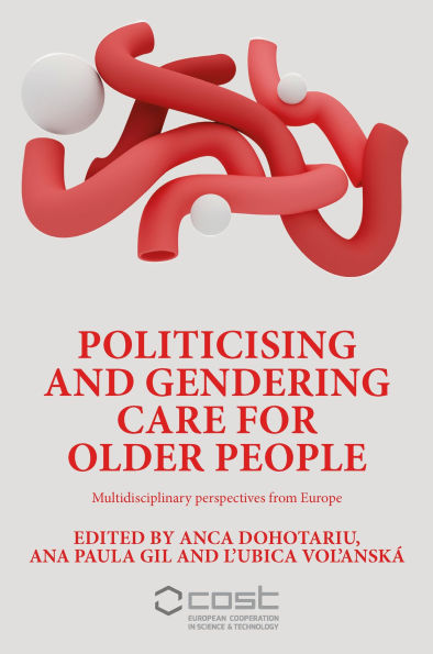 Politicising and gendering care for older people: Multidisciplinary perspectives from Europe