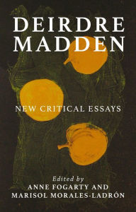 Title: Deirdre Madden: New critical perspectives, Author: Anne Fogarty