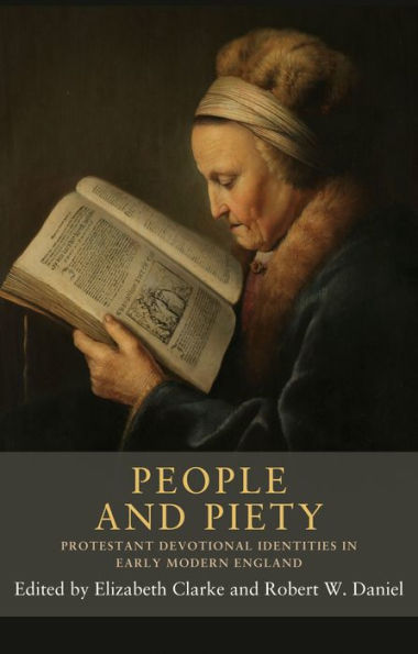 People and piety: Protestant devotional identities early modern England