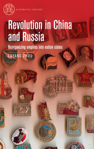 Ipad mini ebooks download Revolution in China and Russia: Reorganizing empires into nation states English version 9781526182753