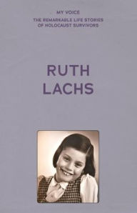 Title: My Voice: Ruth Lachs, Author: The Fed