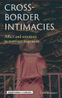Cross-border intimacies: Affect and emotions in marriage migration between China and Taiwan