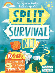 Title: Split Survival Kit: 10 Steps For Coping With Your Parents' Separation, Author: Ruth Fitzgerald