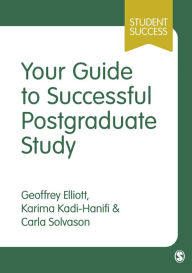 Title: Your Guide to Successful Postgraduate Study, Author: Geoffrey C Elliott