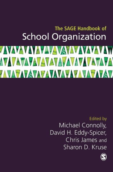 The SAGE Handbook of School Organization / Edition 1