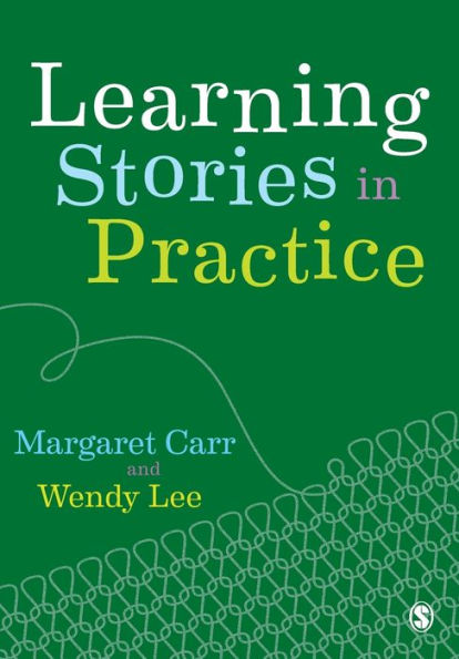 Learning Stories in Practice / Edition 1