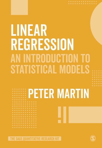 Linear Regression: An Introduction to Statistical Models / Edition 1