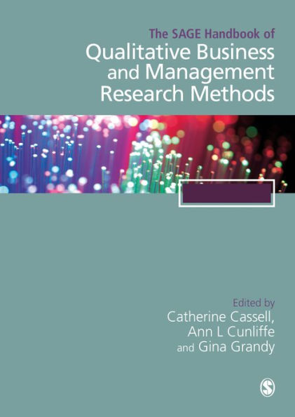 The SAGE Handbook of Qualitative Business and Management Research Methods: History and Traditions / Edition 1