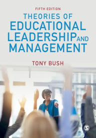 Title: Theories of Educational Leadership and Management / Edition 5, Author: Tony Bush