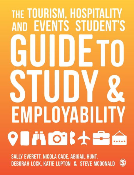 The Tourism, Hospitality and Events Student's Guide to Study Employability