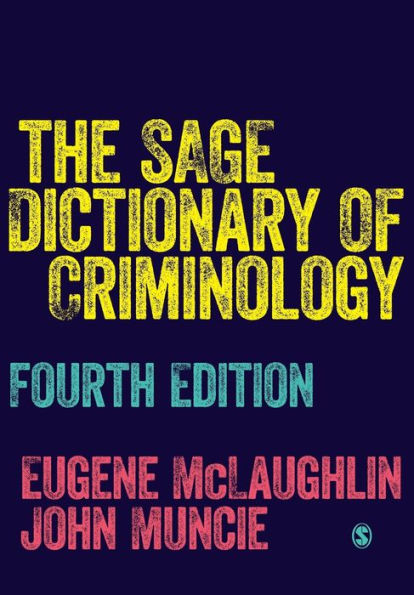The SAGE Dictionary of Criminology / Edition 4