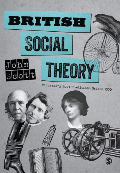 British Social Theory: Recovering Lost Traditions before 1950 / Edition 1