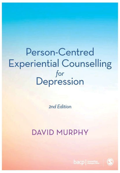 Person-Centred Experiential Counselling for Depression / Edition 2