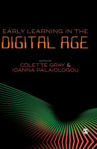 Title: Early Learning in the Digital Age / Edition 1, Author: Colette Gray